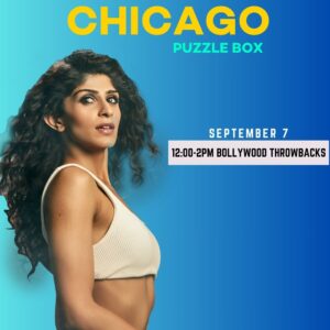 9/07 CHICAGO Bollywood Throwbacks 12-2PM