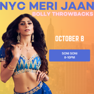 10/08 SONI SONI NEW YORK Bollywood Throwbacks