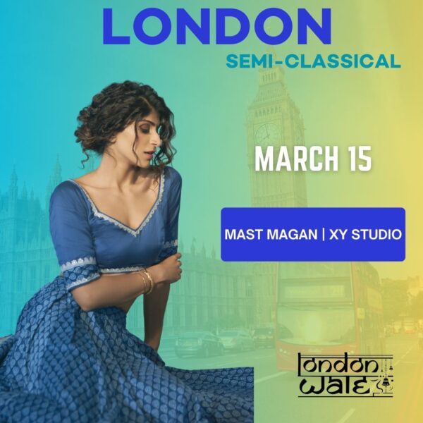 LONDON | SEMI-CLASSICAL | MAST MAGAN | 10AM