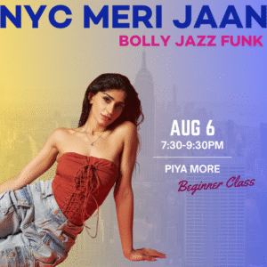 08/06 BEGINNER PIYA MORE | BEGINNER BOLLY JAZZ FUNK | 7:30-9:30PM