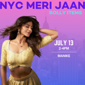 07/13 MANIKE | BOLLY ITEMS | 2-4PM