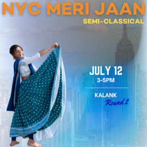 07/12 Kalank Round II | Semi-Classical | 3-5pm