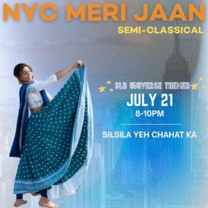 07/21 Silsila Yeh Chahat | SLB Universe Themed Semi-Classical | 8-10pm