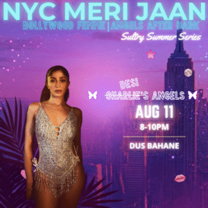 08/11 Dus Bahane | Bollywood Femme | Desi Angels Themed | 8-10pm