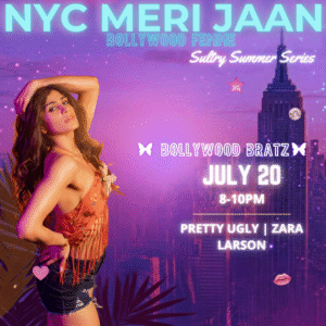 07/20 Pretty Ugly Zara Larson | Bollywood Femme Bratz Themed | 8-10pm