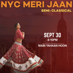 09/30 Main Yahaan Hoon | Semi-Classical | 8-10pm